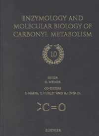 Enzymology and Molecular Biology of Carbonyl Metabolism 10