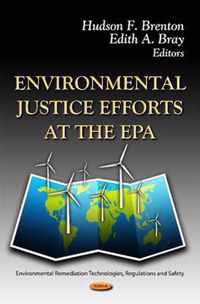 Environmental Justice Efforts at the EPA