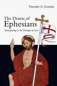 The Drama of Ephesians Participating in the Triumph of God