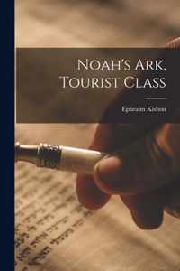 Noah's Ark, Tourist Class