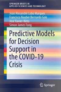 Predictive Models for Decision Support in the COVID-19 Crisis