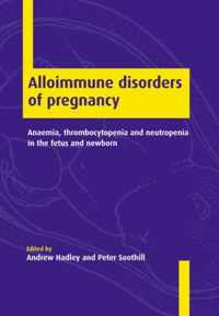 Alloimmune Disorders of Pregnancy