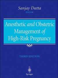 Anesthetic and Obstetric Management of High-Risk Pregnancy