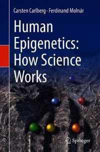 Human Epigenetics: How Science Works