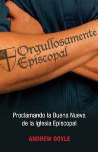 Orgullosamente Episcopal (Edicion espanol)