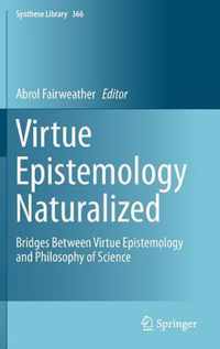 Virtue Epistemology Naturalized