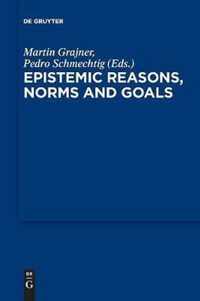 Epistemic Reasons, Norms and Goals