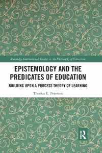 Epistemology and the Predicates of Education