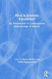 What is Scientific Knowledge?