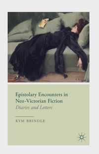 Epistolary Encounters in Neo Victorian Fiction