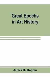 Great Epochs in Art History