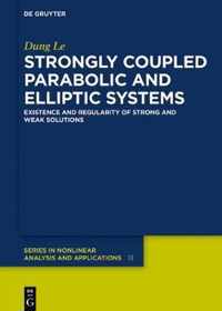 Strongly Coupled Parabolic and Elliptic Systems