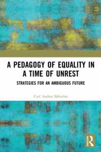 A Pedagogy of Equality in a Time of Unrest