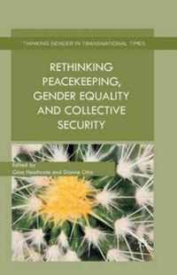 Rethinking Peacekeeping, Gender Equality and Collective Security