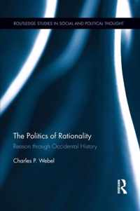 The Politics of Rationality: Reason Through Occidental History