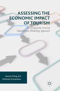 Assessing the Economic Impact of Tourism: A Computable General Equilibrium Modelling Approach