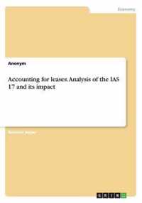 Accounting for leases. Analysis of the IAS 17 and its impact