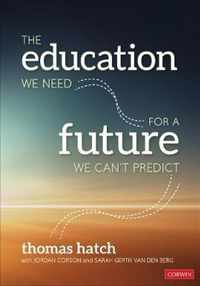 The Education We Need for a Future We Can't Predict