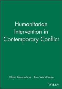 Humanitarian Intervention in Contemporary Conflict