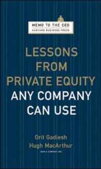 Lessons from Private Equity Any Company Can Use