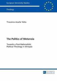 The Politics of Metanoia