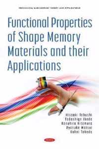 Functional Properties of Shape Memory Materials and their Applications