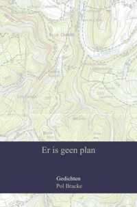 Er is geen plan - Pol Bracke - Paperback (9789464353976)