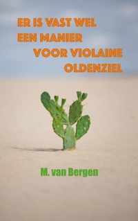 Er is vast wel een manier voor Violaine Oldenziel - M. van Bergen - Paperback (9789464182064)