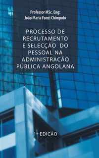 Processo de Recrutamento E Seleccao Do Pessoal Na Administracao Publica Angolana