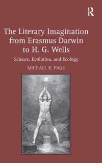 The Literary Imagination from Erasmus Darwin to H. G. Wells