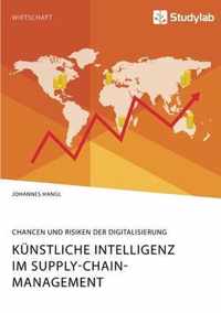 Künstliche Intelligenz im Supply-Chain-Management. Chancen und Risiken der Digitalisierung