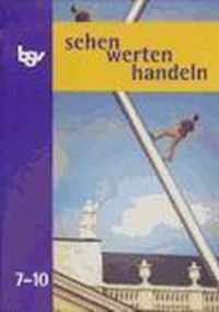 sehen - werten - handeln 7/10. Ethik. Schülerbuch. Neubearbeitung