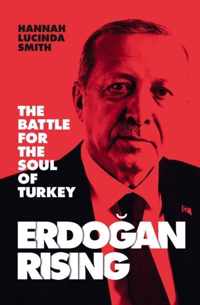 Erdogan Rising A Warning to Europe