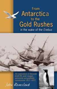 From Antarctica to the Gold Rushes