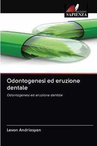 Odontogenesi ed eruzione dentale