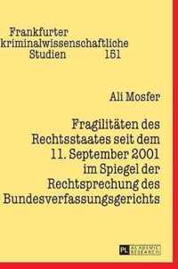 Fragilitaeten Des Rechtsstaates Seit Dem 11. September 2001 Im Spiegel Der Rechtsprechung Des Bundesverfassungsgerichts