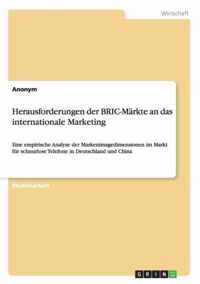 Herausforderungen der BRIC-Markte an das internationale Marketing