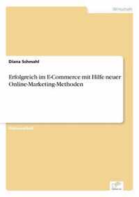 Erfolgreich im E-Commerce mit Hilfe neuer Online-Marketing-Methoden