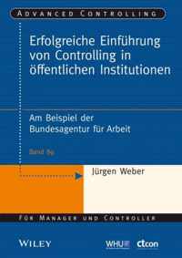 Erfolgreiche Einführung von Controlling in öffentlichen Institutionen