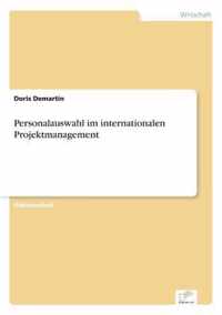 Personalauswahl im internationalen Projektmanagement