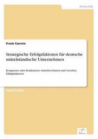 Strategische Erfolgsfaktoren fur deutsche mittelstandische Unternehmen