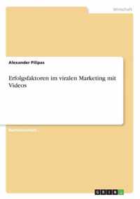 Erfolgsfaktoren im viralen Marketing mit Videos