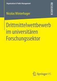 Drittmittelwettbewerb im universitaeren Forschungssektor