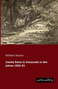 Zweite Reise in Venezuela in Den Jahren 1892-93