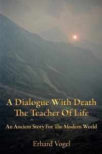 A Dialogue With Death The Teacher Of Life