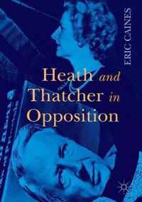 Heath and Thatcher in Opposition