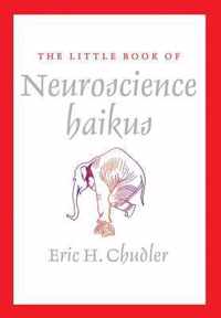 The Little Book of Neuroscience Haiku