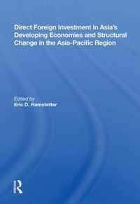 Direct Foreign Investment In Asia's Developing Economies And Structural Change In The Asia-pacific Region