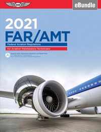 Far-Amt 2021: Federal Aviation Regulations for Aviation Maintenance Technicians (Ebundle)