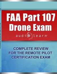 FAA Part 107 Drone Exam AudioLearn: Complete Review for the Remote Pilot Certification Exam